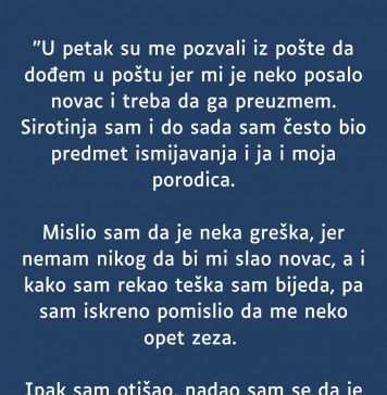 “U petak su me pozvali iz pošte da dođem u poštu jer mi je neko posalo novac”