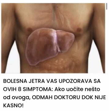 BOLESNA JETRA VAS UPOZORAVA SA OVIH 8 SIMPTOMA: Ako uočite nešto od ovoga, ODMAH DOKTORU DOK NIJE KASNO!