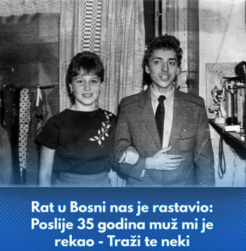 Rat u Bosni nas je rastavio: Poslije 35 godina muž mi je rekao – Traži te neki čovjek bez ruke.