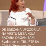 DR SNEŽANA UPOZORILA NA VRSTU MESA KOJA RAZARA ORGANIZAM! Svaki dan se TRUJETE SA OVIM: “Prouzrokuje…”