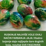 RUSKINJE NAJVIŠE VOLE OVAJ NAČIN FARBANJA JAJA: Hladno BOJENJE daje najljepše šare duginih BOJA, rezultat SVE FASCINIRA