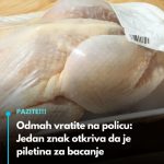 Odmah vratite na policu: Jedan znak otkriva da je piletina za bacanje