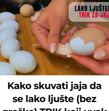 Kako skuvati jaja da se lako ljušte (bez greške) TRIK koji uvek uspije…