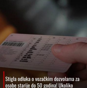 Stigla odluka o vozačkim dozvolama za osobe starije do 50 godina! Ukoliko imate OVOLIKO godina, završili ste svoje..