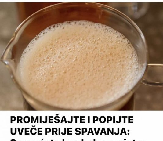 PROMIJEŠAJTE I POPIJTE UVEČE PRIJE SPAVANJA: Spavat ćete kao beba, a ujutro ćete se probuditi puni energije i dobrog raspoloženja!